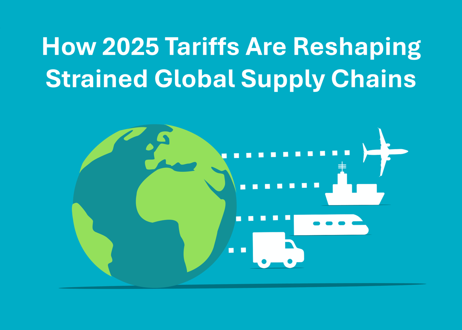 Navigating the Tariff Storm Part II: How 2025 Tariffs Are Reshaping ...